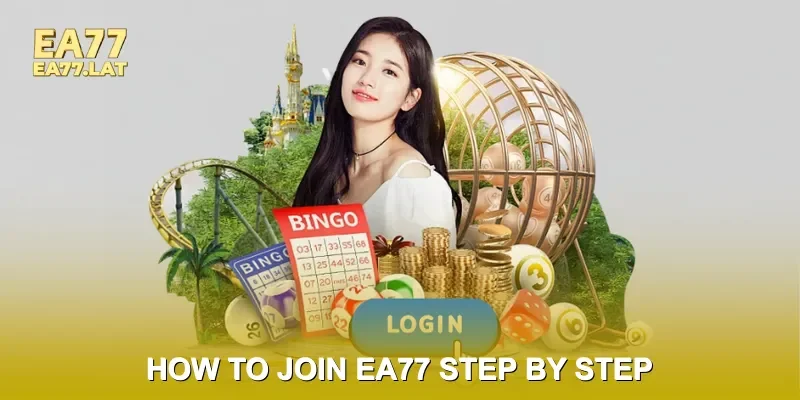 How to Join EA77 Step by Step
