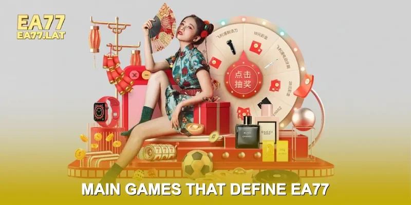 Main Games That Define EA77